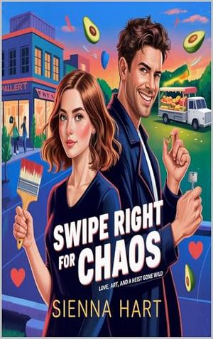 Swipe Right for Chaos by Sienna Hart