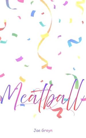 Meatball: A Slice of Life Short by Jae Greyn
