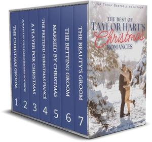 The Best of Taylor Hart's Christmas Romance Collection: Six Inspirational Holiday Stories by Taylor Hart