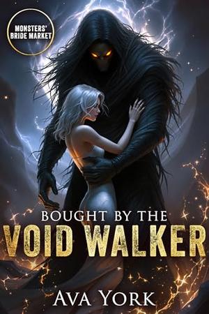 Bought by the Void Walker by Ava York