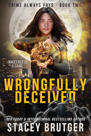 Wrongfully Deceived (Crime Always Pays #2)