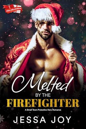Melted by the Firefighter by Jessa Joy