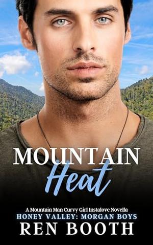 Mountain Heat: The Morgan Boys by Ren Booth