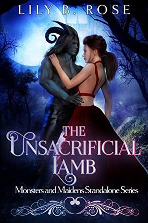 The Unsacrificial Lamb by Lily B. Rose