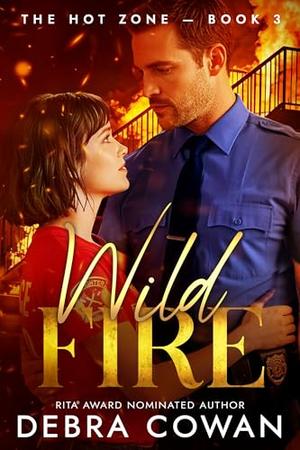 Wild Fire: A riveting firefighter romantic suspense (The Hot Zone #3)