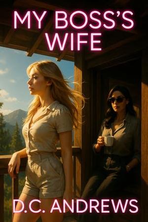 My Boss’s Wife: An Erotic Lesbian Story (D.C. Andrews’ Erotic Tales #110)