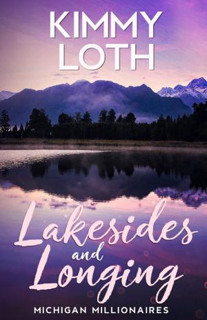 Lakesides and Longing by Kimmy Loth