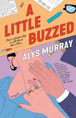 A Little Buzzed by Alys Murray
