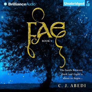 Fae: Fae, Book 1 by C.J. Abedi