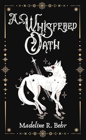 A Whispered Oath by Madeline R. Behr