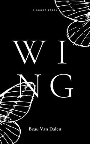 WING by Beau Van Dalen