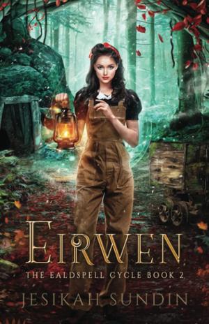 Eirwen (The Ealdspell Cycle #2)