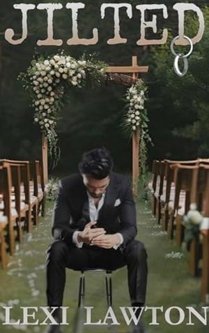 Jilted by Lexi Lawton