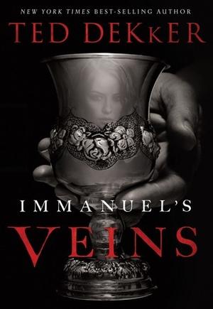 Immanuel's Veins (Books of History Chronicles) by Ted Dekker