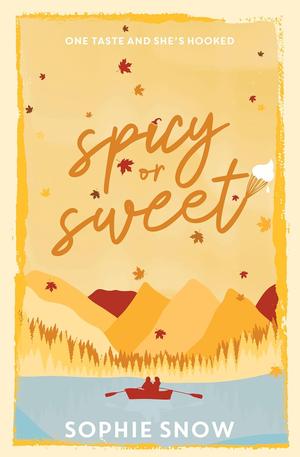 Spicy or Sweet by Sophie Snow