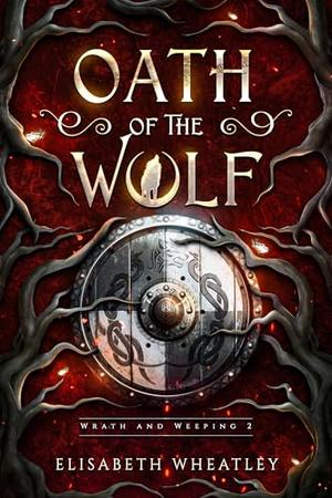 Oath of the Wolf (Wrath and Weeping #2)