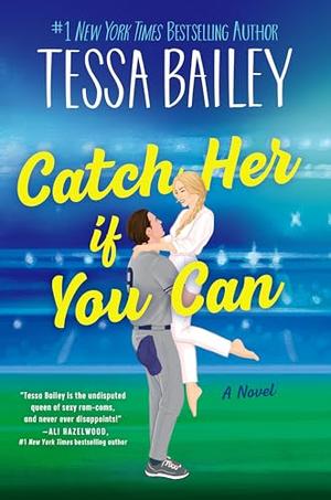 Catch Her If You Can: A Novel (Big Shots #5)