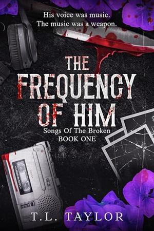 The Frequency of Him by T.L. Taylor