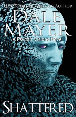 Shattered: A Psychic Visions Novel (Psychic Visions #9)