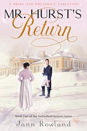 Mr. Hurst's Return by Jann Rowland