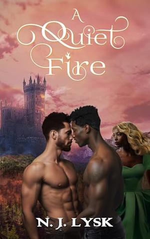 A Quiet Fire by N.J. Lysk