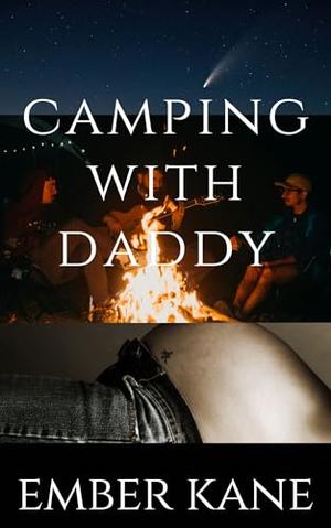 Camping with Daddy: A Fertile Mpreg Story by Ember Kane