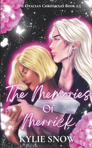 The Memories of Merrick by Kylie Snow