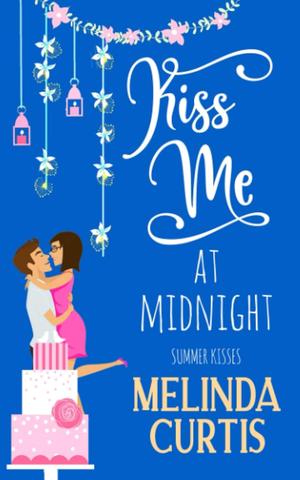 Kiss Me at Midnight (Summer Kisses #3)