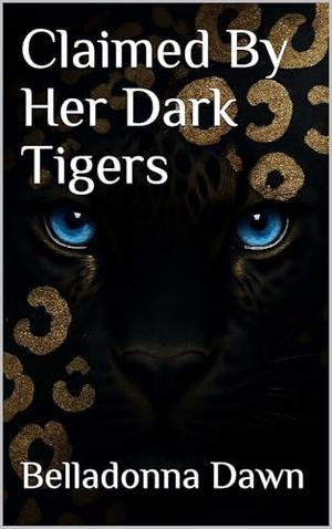 Claimed By Her Dark Tigers (Leopard's Run #3)