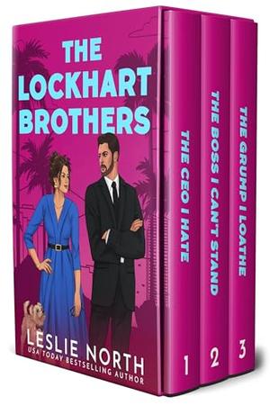 The Lockhart Brothers: A Grumpy Sunshine Billionaire Boss Romance Boxset by Leslie North