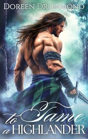 To Tame a Highlander: An Enemies-to-Lovers Scottish Historical Romance (The Runaways’ Highland Haven #4)