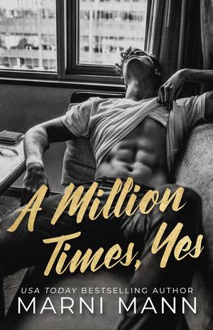 A Million Times, Yes by Marni Mann