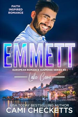 Emmett: Faith Inspired Romance by Cami Checketts