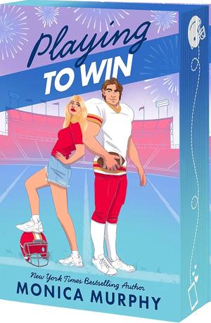 Playing to Win by Monica Murphy
