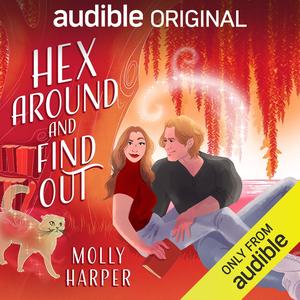 Hex Around and Find Out by Molly Harper, Amanda Ronconi, Teddy Hamilton