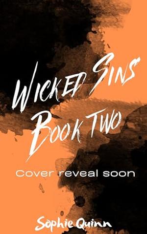 Wicked Sins Book Two by Sophie Quinn