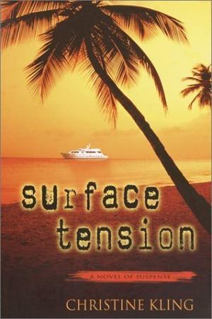 Surface Tension by Christine Kling