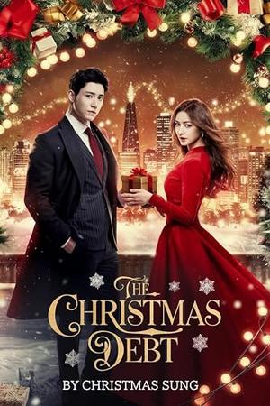 The Christmas Debt: A CEO-Employee Romance About Love, Lies, and a Holiday Contract That Changes Everything by CHRISTMAS SUNG