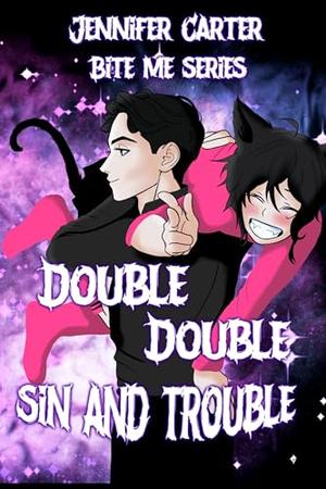 Double Double Sin and Trouble: Illustrated Cover: Bite Me series, mm paranormal romance, dark humor, familiar and warlock by Jennifer Carter