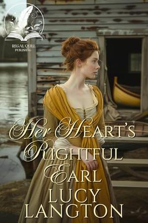 Her Heart's Rightful Earl: A Historical Regency Romance Novel by Lucy Langton