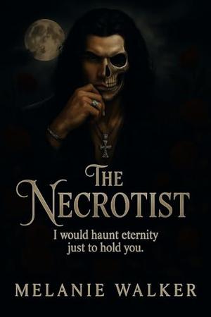 The Necrotist by Melanie Walker