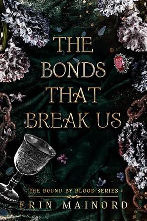 The Bonds that Break Us (Bound by Blood #2)