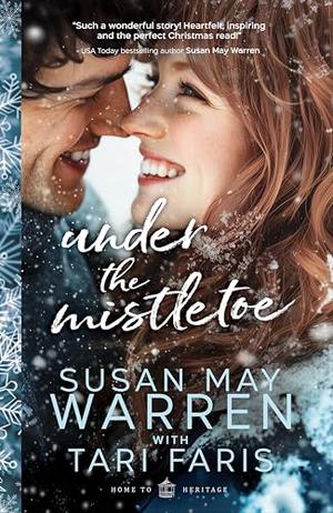 Under the Mistletoe by Tari Faris, Susan May Warren
