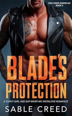 Blade's Protection: A Curvy Girl, Age Gap Biker MC Steamy Romance (Pike Creek Riders MC #3)