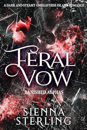 Feral Vow by Sienna Sterling