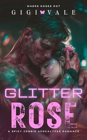 Glitter Rose by Gigi Vale