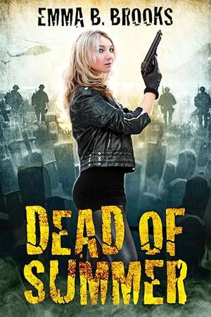 Dead of Summer: Code Bravo by Emma Brooks