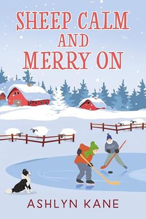 Sheep Calm and Merry On by Ashlyn Kane