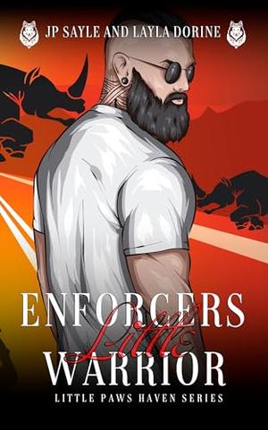 Enforcer's Little Warrior by J.P. Sayle, Layla Dorine