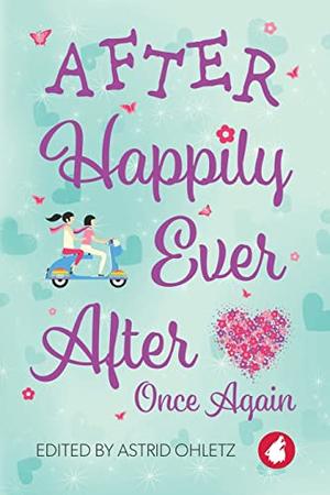 After Happily Ever After Once Again by Astrid Ohletz